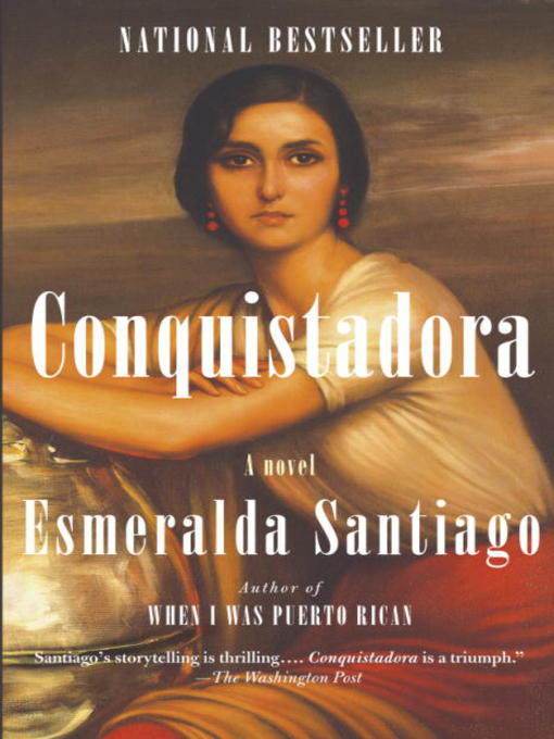 Title details for Conquistadora by Esmeralda Santiago - Wait list